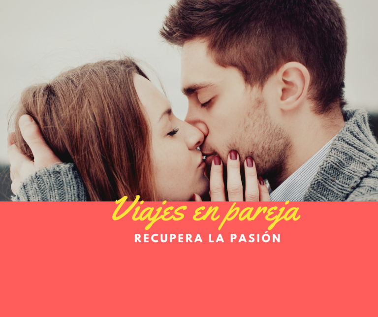 Viajes en pareja:  6 Claves que te ayudarán a recuperar la pasión